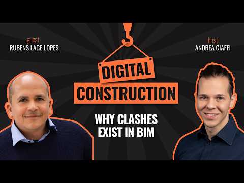 Video thumbnail: Why Clashes Exist in BIM At All, with Rubens Lage Lopes - Digital Construction Podcast
